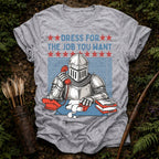 The Job You Want T-Shirt