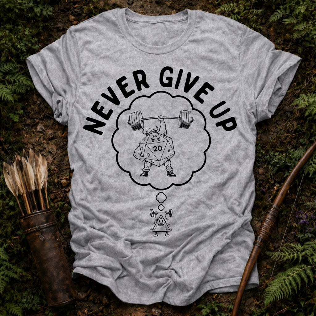 Never Give Up T-Shirt