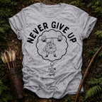 Never Give Up T-Shirt