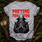 Preying for you T-Shirt