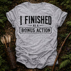I Finished T-shirt